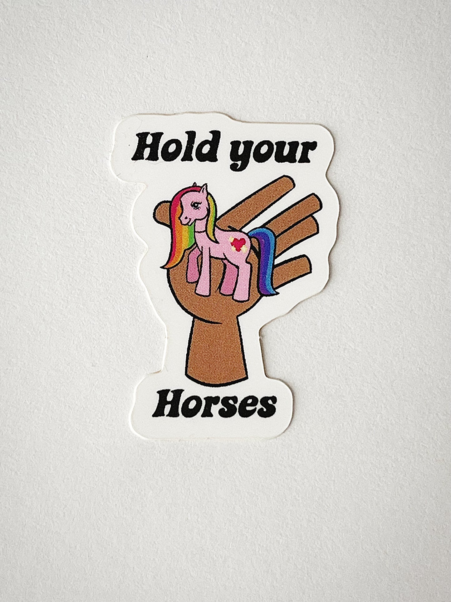 Hold Your Horses Vinyl Sticker